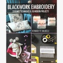 BERNADETTE BALDELLI Blackwork Embroidery Stitches, Techniques & 13 Modern Projects