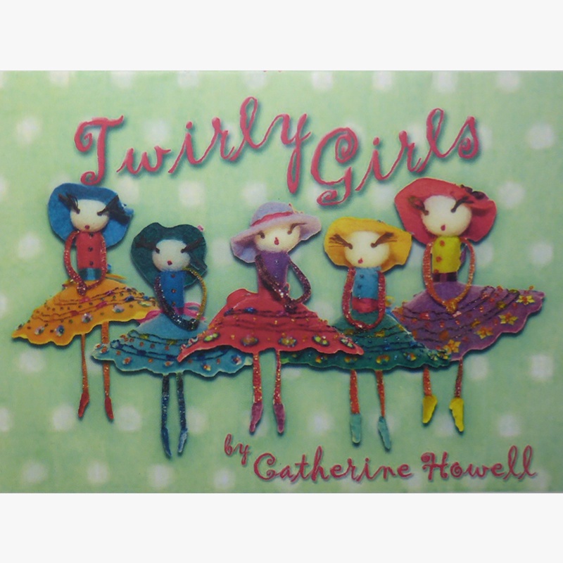 Catherine Howell Twirly Girls