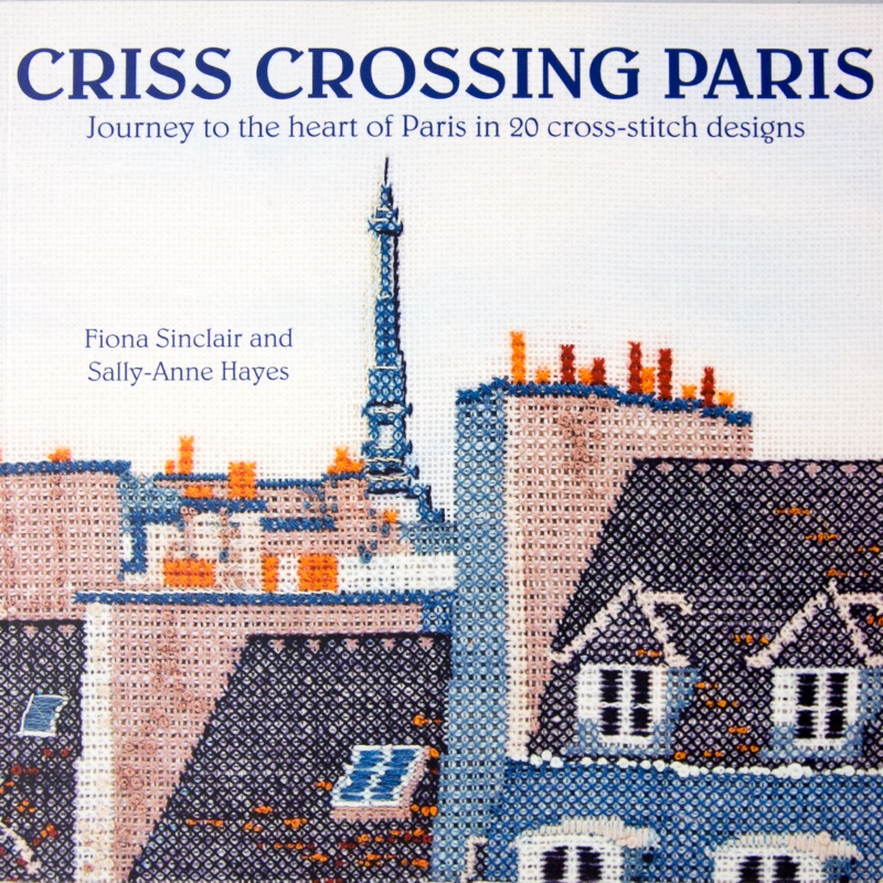FIONA SINCLAIR & SALLY-ANNE HAYES Criss Crossing Paris