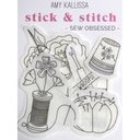 Amy Kallissa Stick & Stitch  Sew Obsessed