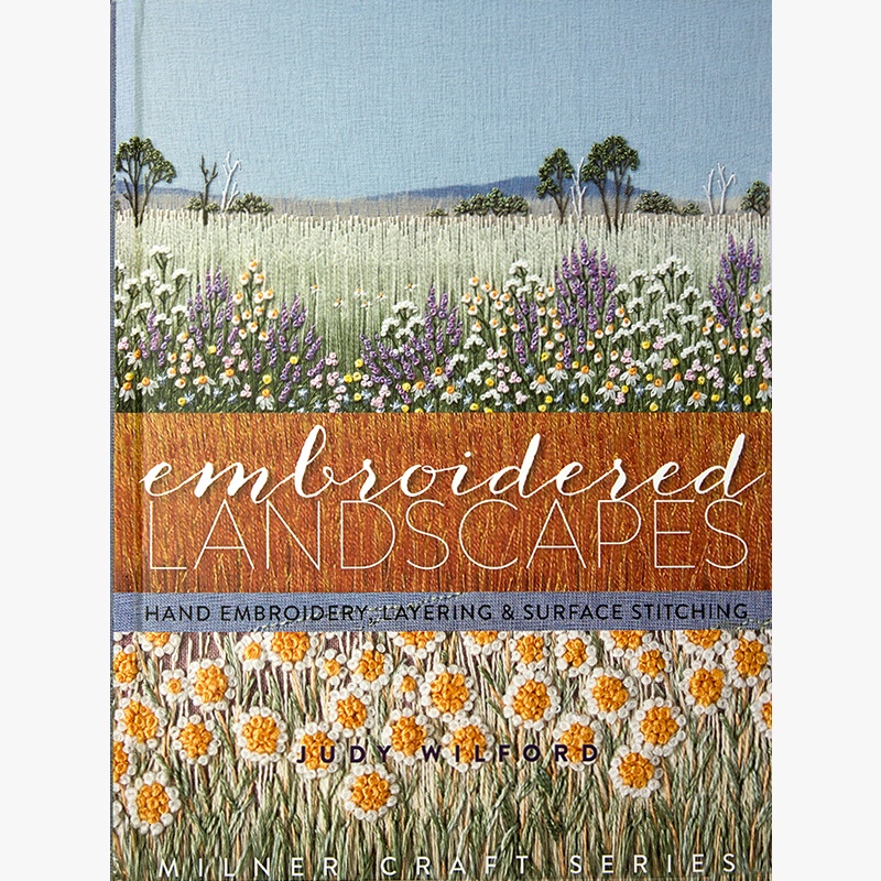 JUDY WILFORD Embroidered Landscapes