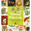 A - Z of Thread Painting