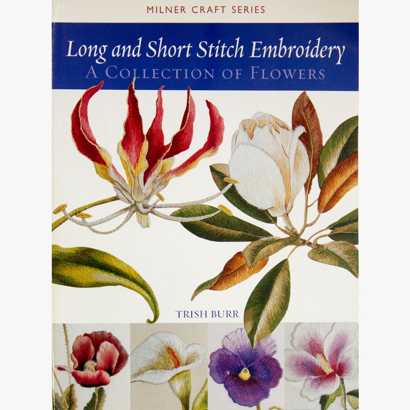 TRISH BURR Long & Short Stitch Embroidery Flowers