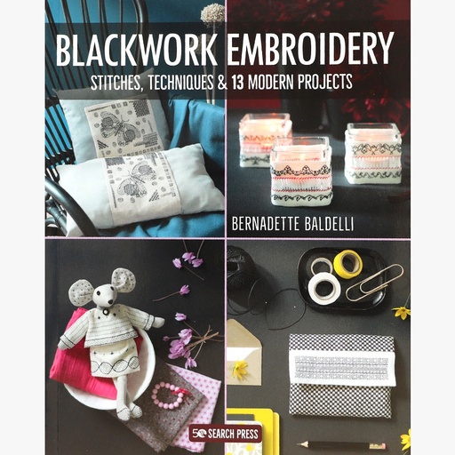[blackworkembroiderystitchestechniques13modernprojects-bernadettebaldelli] BERNADETTE BALDELLI Blackwork Embroidery Stitches, Techniques & 13 Modern Projects