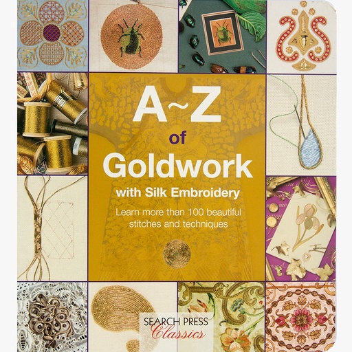 [a-zgoldworkwithsilkembroidery] A - Z of Goldwork with Silk Embroidery