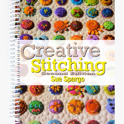 [creativestitchingbysuespargo] SUE SPARGO Creative Stitching Second Edition