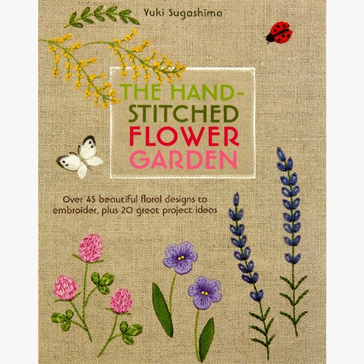 [CraftBookWholesalersHandStitchedFlowerGarden] YUKI SUGASHIMA Hand Stitched Flower Garden