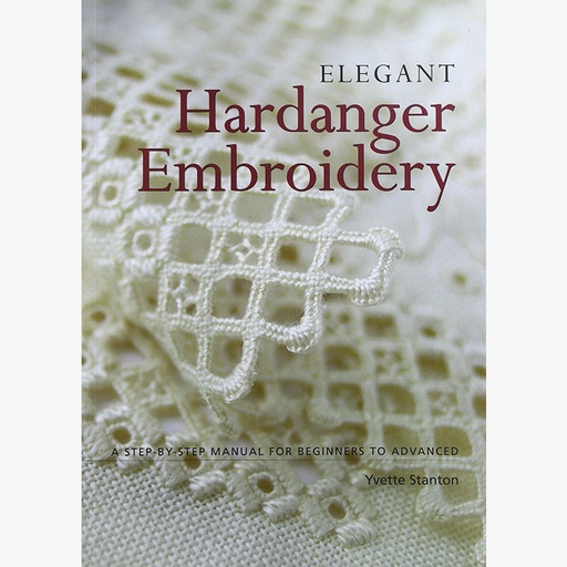 [yvette-stanton-elegant-hardanger-embroidery] YVETTE STANTON Elegant Hardanger Embroidery
